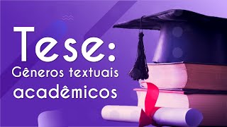 Título "Tese: Gêneros textuais acadêmicos" escrito em fundo roxo com imagem de beca de graduação e livros ao lado.