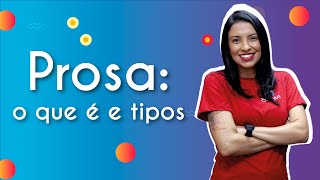 Título "Prosa: o que é e tipos" escrito em fundo azul ao lado de professora de braços cruzados.