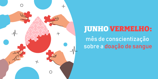 Ilustração com o escrito “Junho Vermelho: mês de conscientização sobre a doação de sangue”.