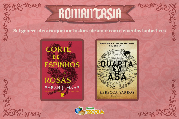 Imagem explicando o que é romantasia e mostrando exemplos: “Corte de espinhos e rosas” e “Quarta asa”.