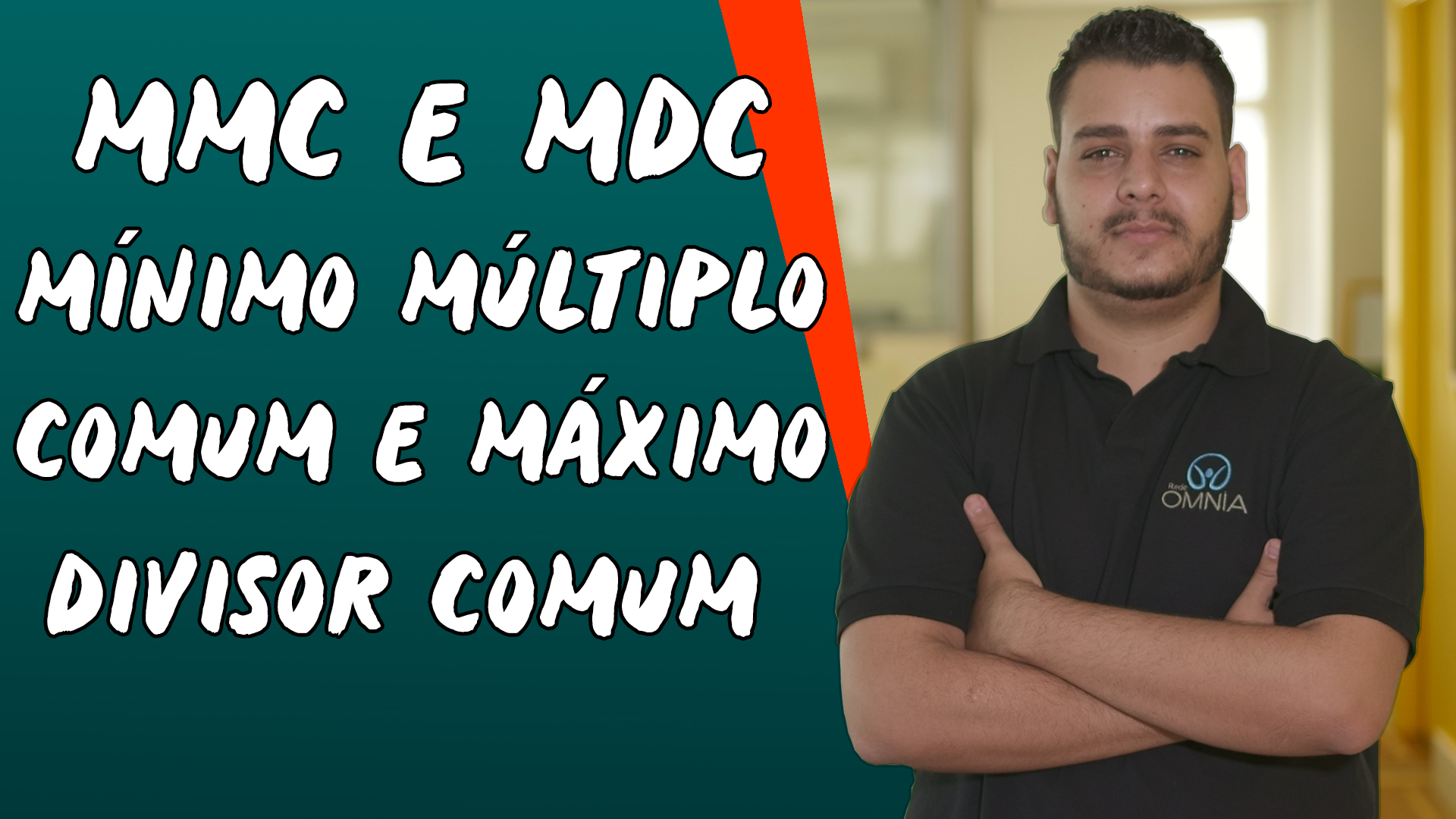 "MMC e MDC: Mínimo Múltiplo Comum e Máximo Divisor Comum" escrito sobre fundo verde
