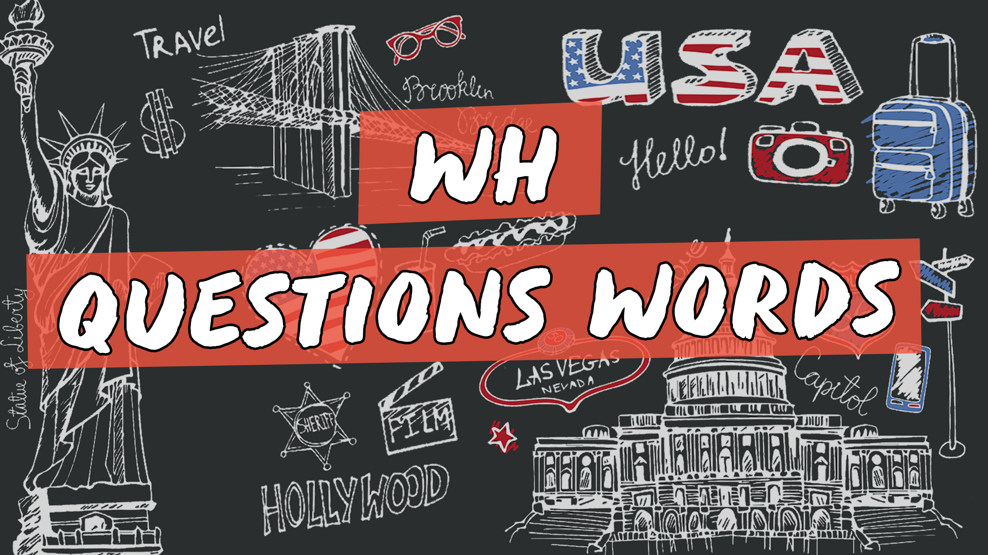 "WH - Questions Words" escrito sobre fundo com ilustração de diversos símbolos estadunidenses