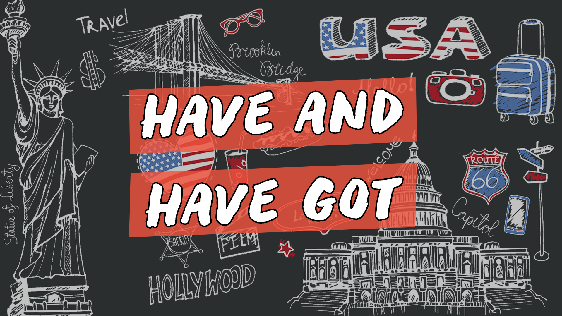"Have and Have Got" escrito sobre ilustração de vários ícones estadunidenses