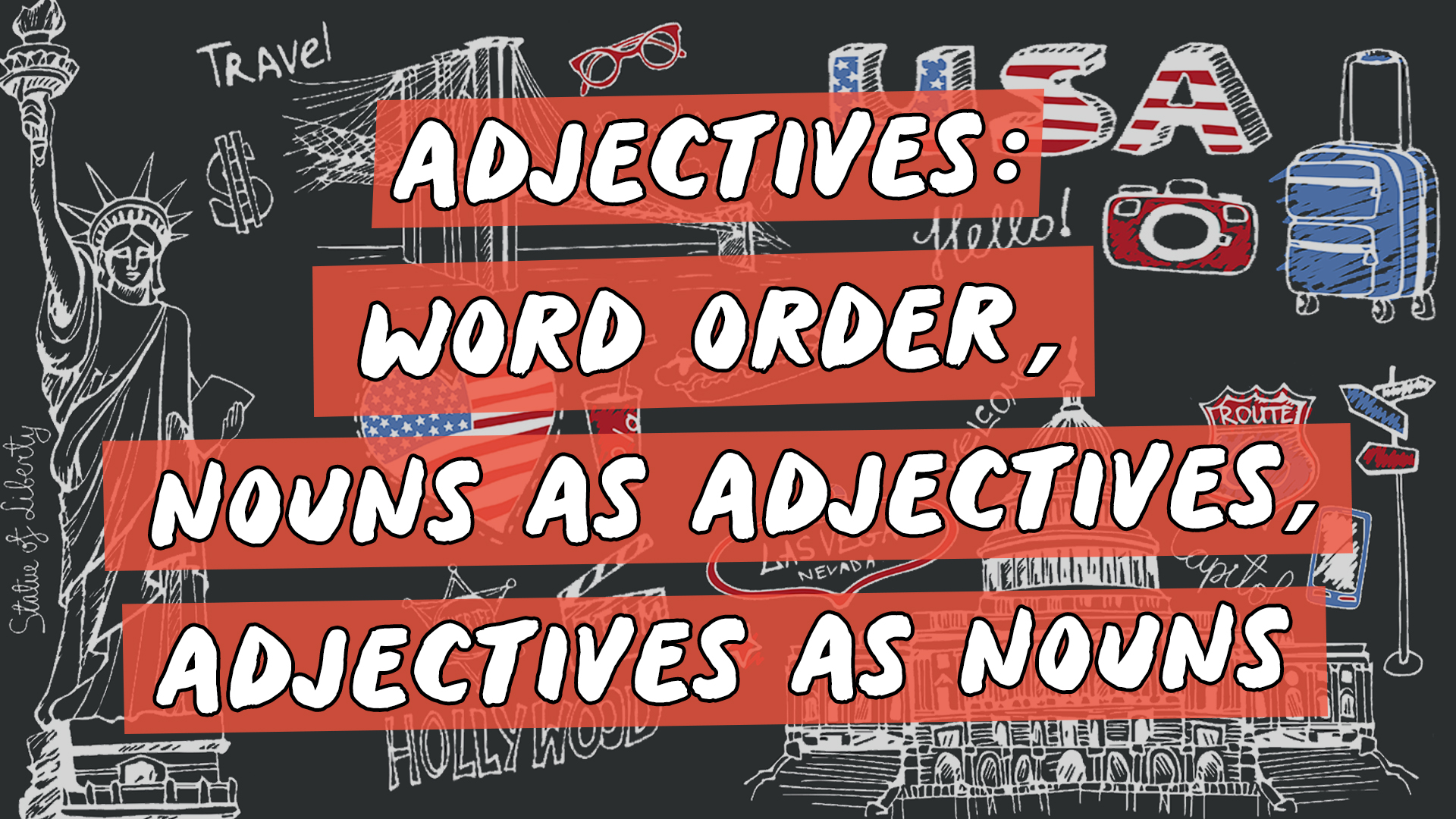 Escrito"Adjectives: Word Order, Nouns as Adjectives, Adjectives as Nouns" sobre representação de vários elementos da cultura do inglês americano.