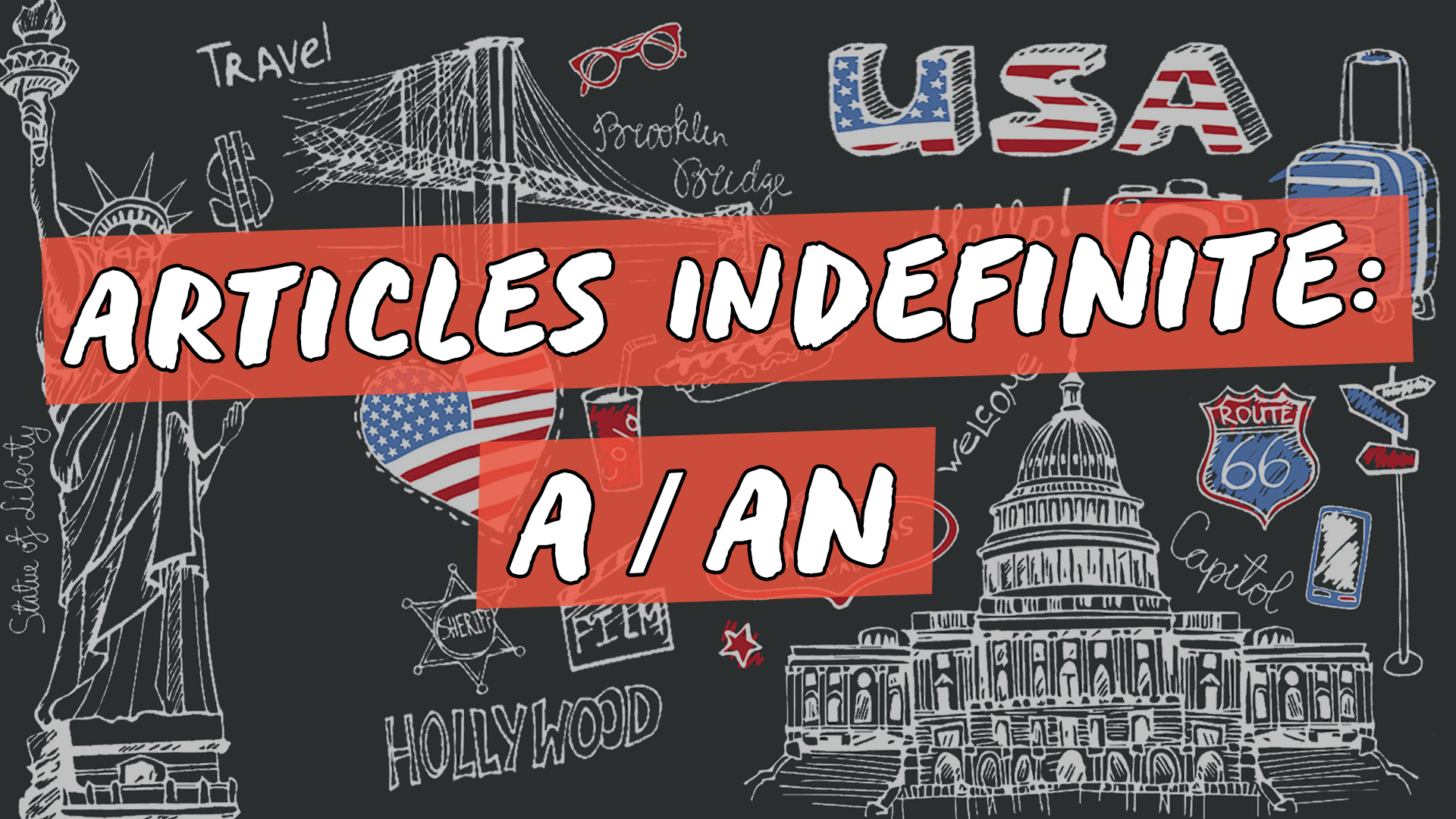 "Articles Indefinite: A / AN" escrito sobre ilustração de símbolos estadunidenses