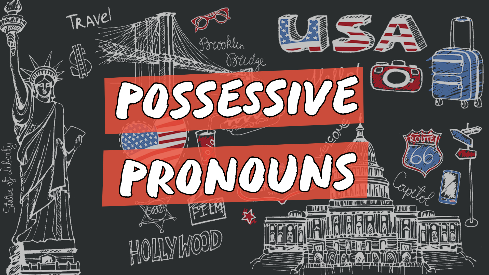 "Possessive Pronouns" escrito sobre ilustração de vários ícones estadunidenses