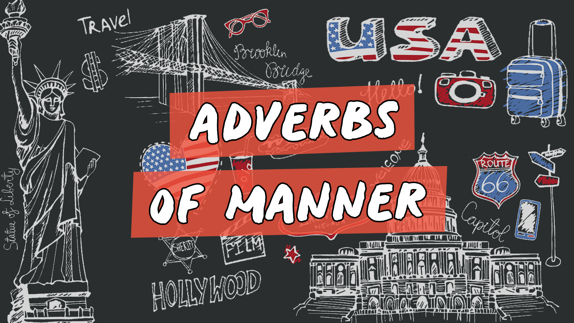 "Adverbs of Manner" escrito sobre ilustração de diversos ícones que representam os Estados Unidos
