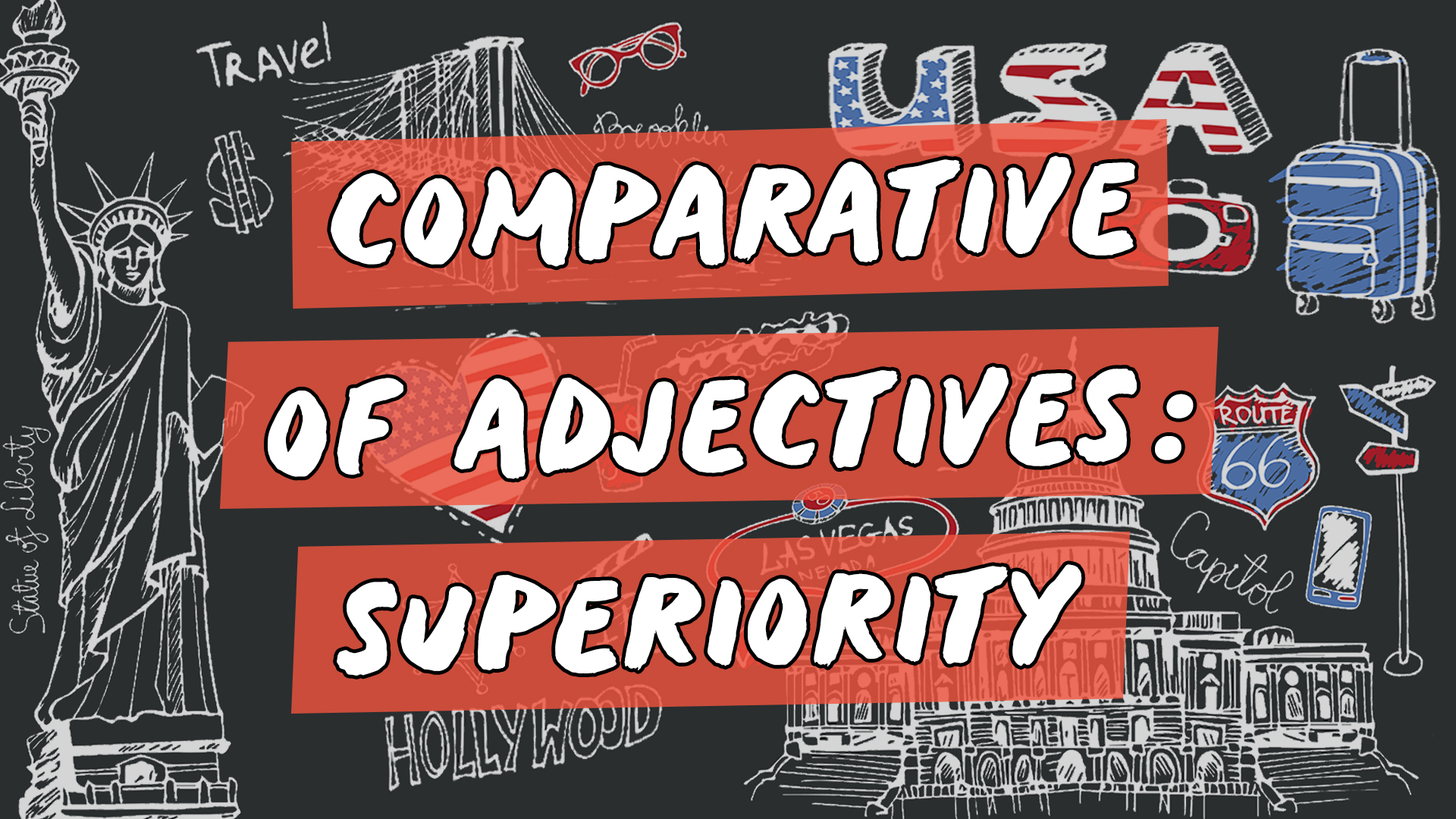 "Comparative of Adjectives: Superiority" escrito sobre ilustração de diversos ícones que representam os Estados Unidos