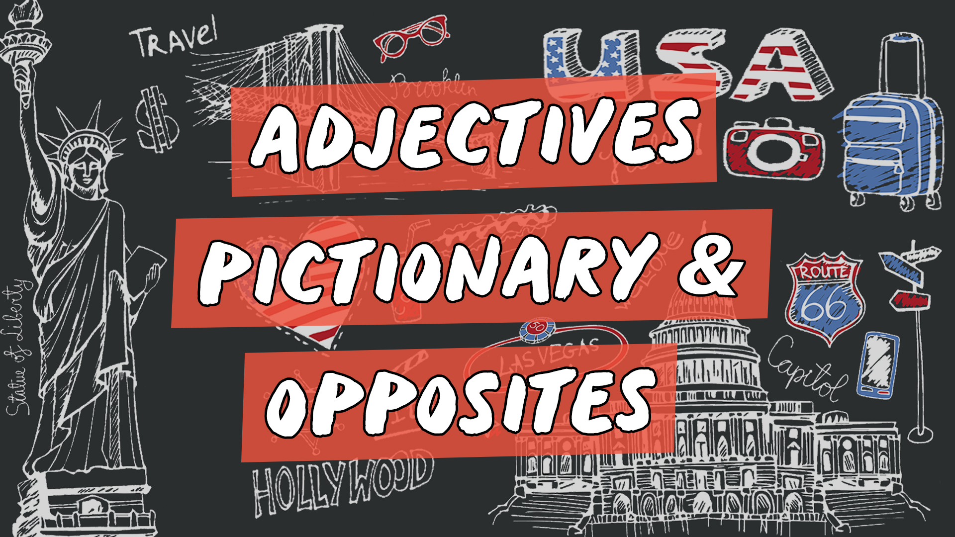 "Adjectives pictionary & opposites" escrito sobre ilustração de ícones que representam os Estados Unidos