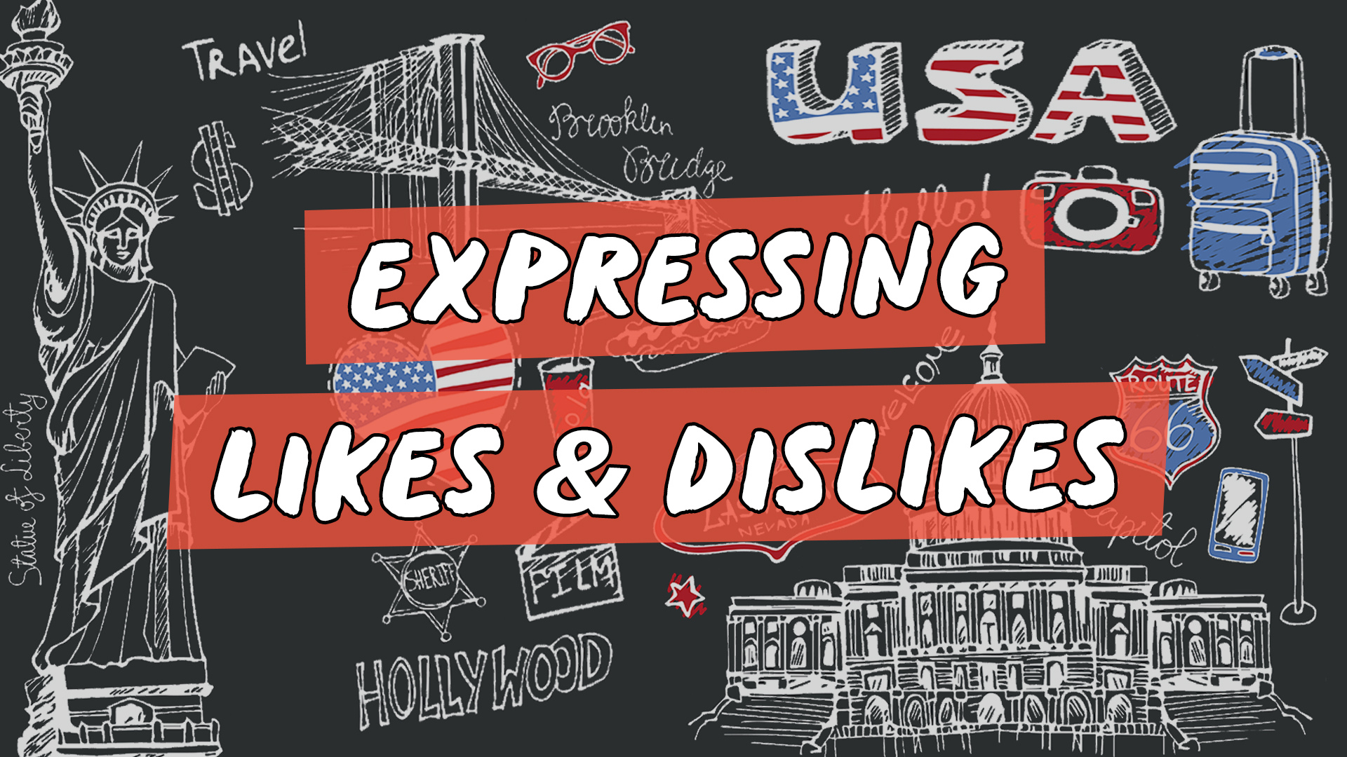 "Expressing Likes & Dislikes" escrito sobre ilustração de diversos ícones que representam os Estados Unidos