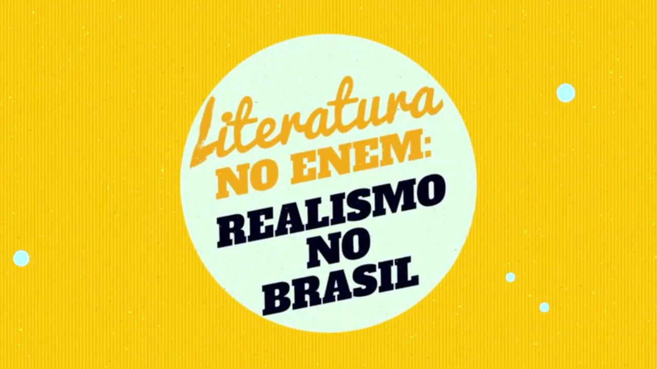 "Literatura no Enem: Realismo no Brasil" escrito sobre fundo amarelo