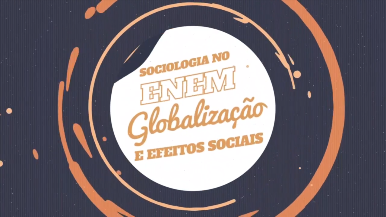 "Sociologia no Enem: Globalização e Efeitos Sociais" escrito sobre fundo azul