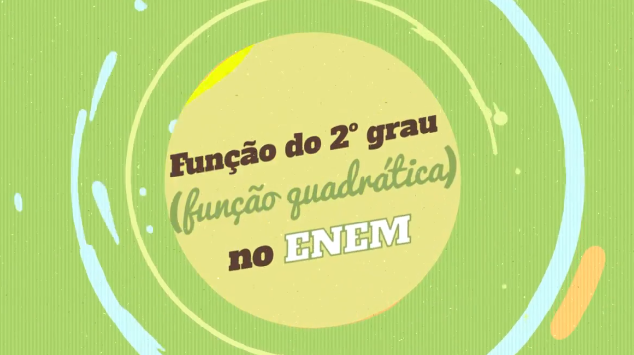 "Função do 2º grau (função quadrática) no Enem" escrito sobre fundo verde