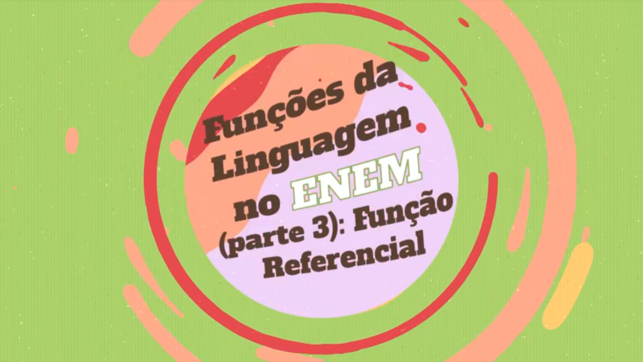 "Funções da Linguagem no Enem (Parte 3): Função Referencial" escrito sobre fundo verde