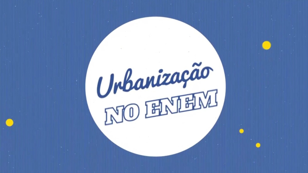 "Urbanização no Enem" escrito sobre fundo azul