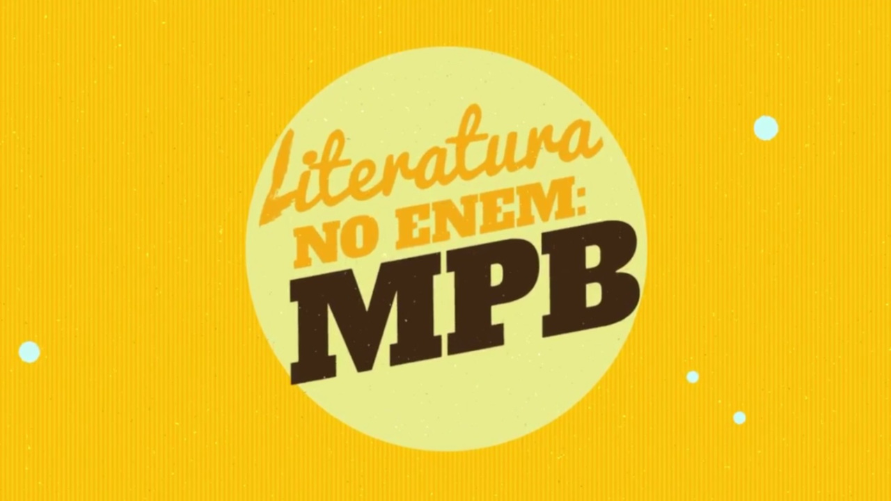 "Literatura no Enem: MPB" escrito sobre fundo amarelo