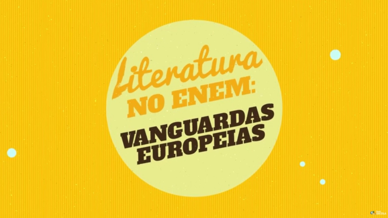 Escrito"Literatura no Enem: Vanguardas Europeias" em fundo amarelo.