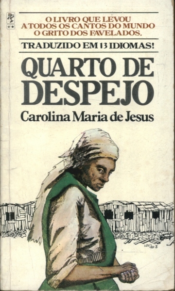 Resultado de imagem para Quarto de despejo de Carolina Maria de Jesus