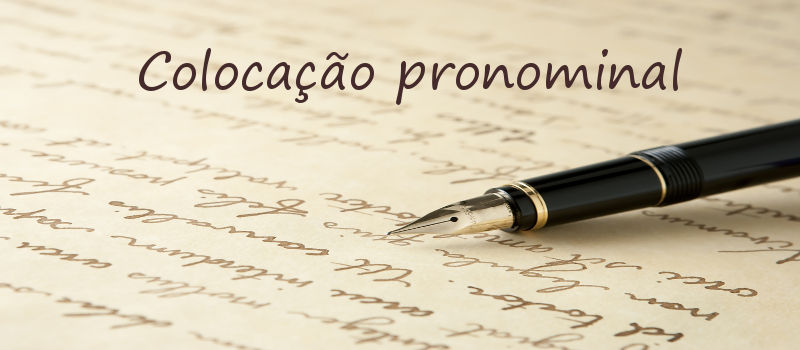 Os pronomes pessoais oblíquos átonos podem ser posicionados antes, depois e no meio do verbo.