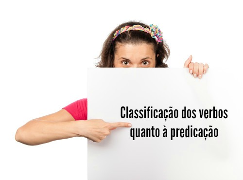 Você conhece a classificação dos verbos com relação à predicação?