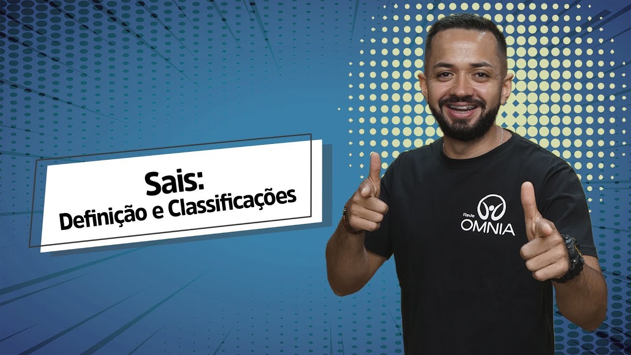 "Sais: Definição e Classificações" escrito sobre fundo azul ao lado da imagem do professor