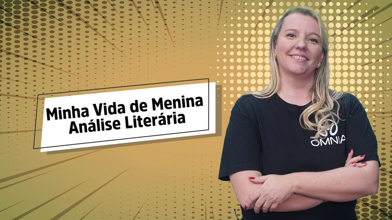 Professora ao lado do texto"Minha Vida de Menina | Análise Literária [Fuvest]".
