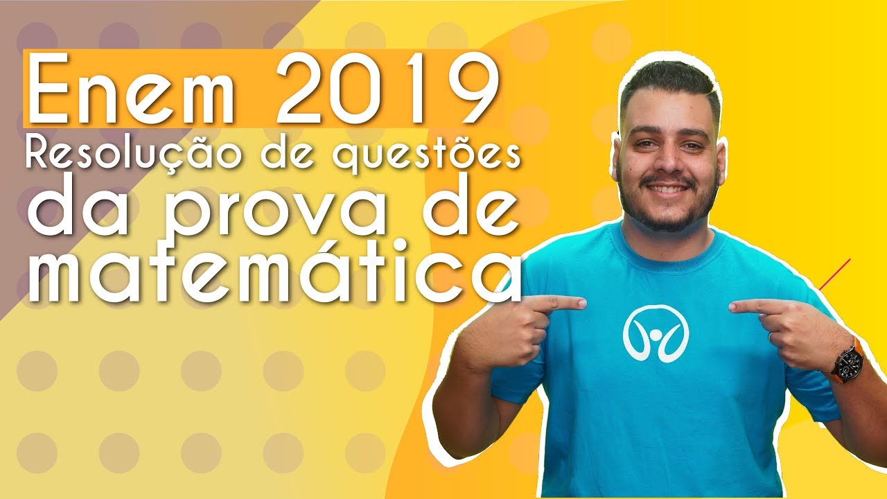 Professor ao lado do escrito "Enem 2019 - Resolução de questões da prova de Matemática " em fundo amarelo.