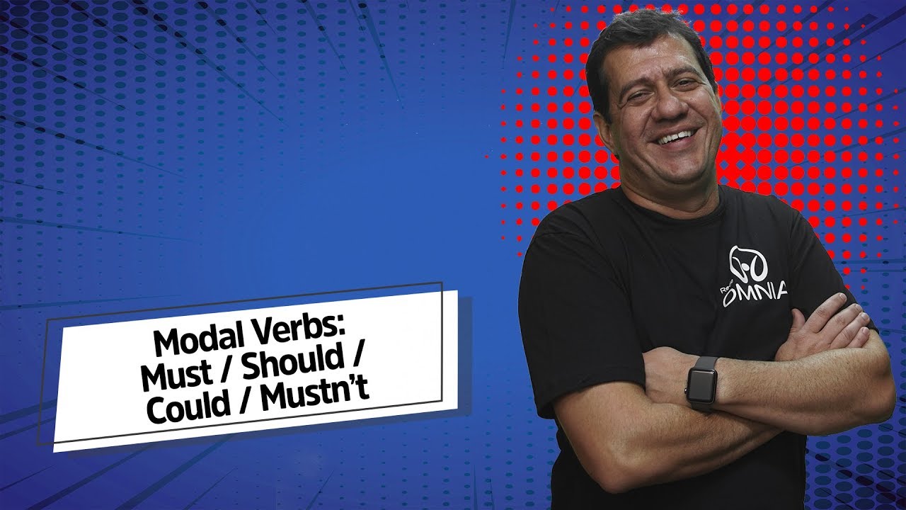 "Modal Verbs: Must / Should / Could / Mustn’t" escrito sobre fundo azul ao lado da imagem do professor