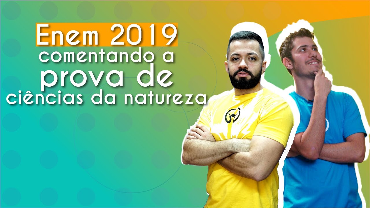 Professores ao lado do texto"Enem 2019 - Comentando a prova de Ciências da Natureza".