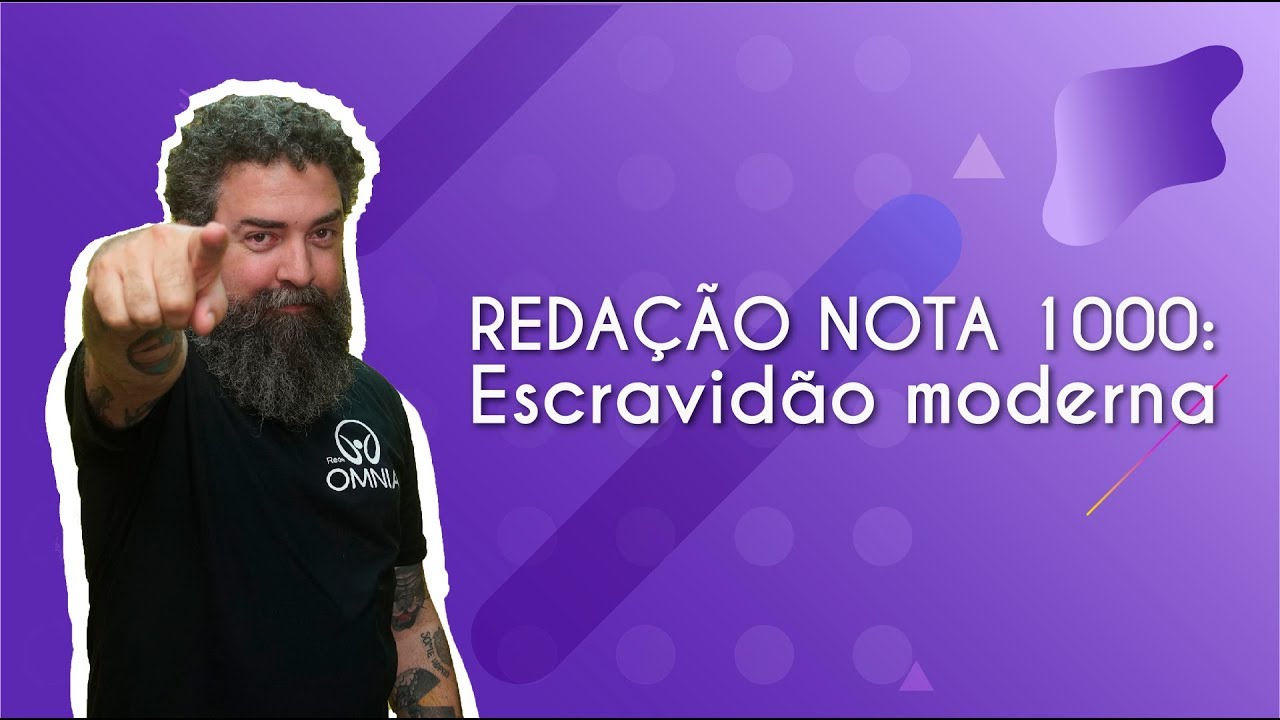 "REDAÇÃO NOTA 1000 | Escravidão moderna" escrito sobre fundo roxo