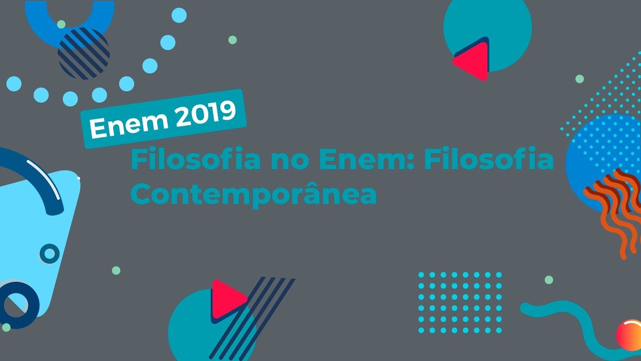 "Enem 2019 Filosofia no Enem: Filosofia Contemporânea" escrito sobre fundo cinza