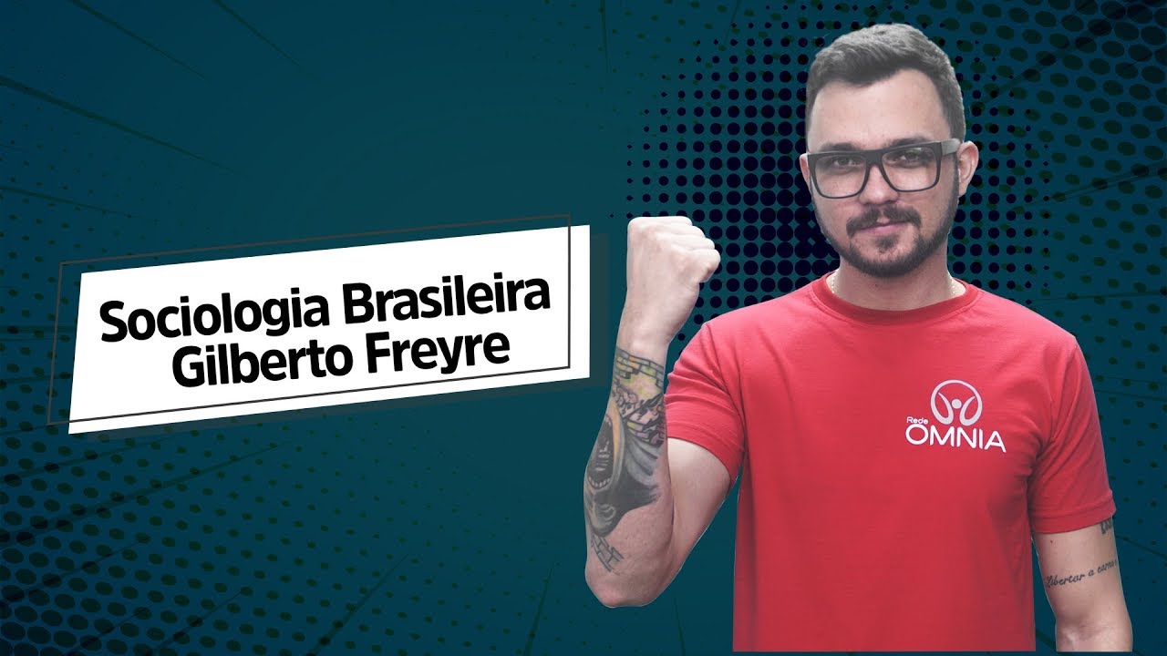 "Gilberto Freyre | Sociologia Brasileira" escrito sobre fundo verde ao lado da imagem do professor