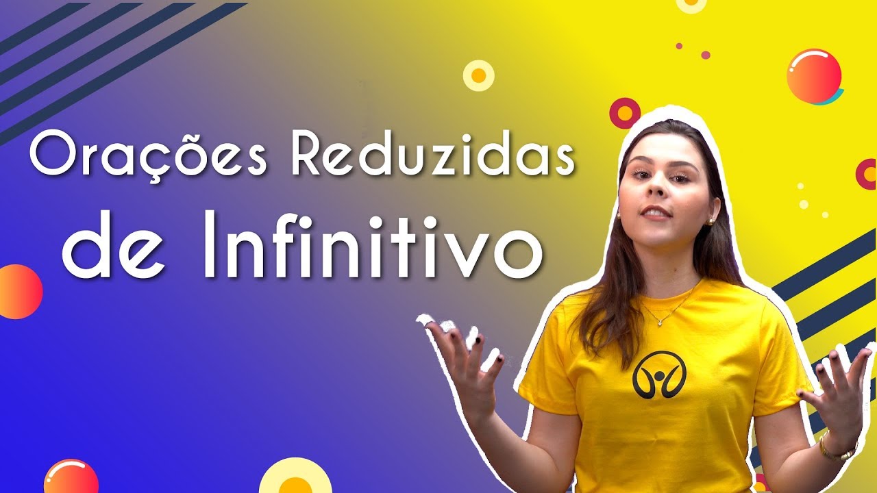 "Orações Reduzidas de Infinitivo" escrito sobre fundo colorido ao lado da imagem da professora