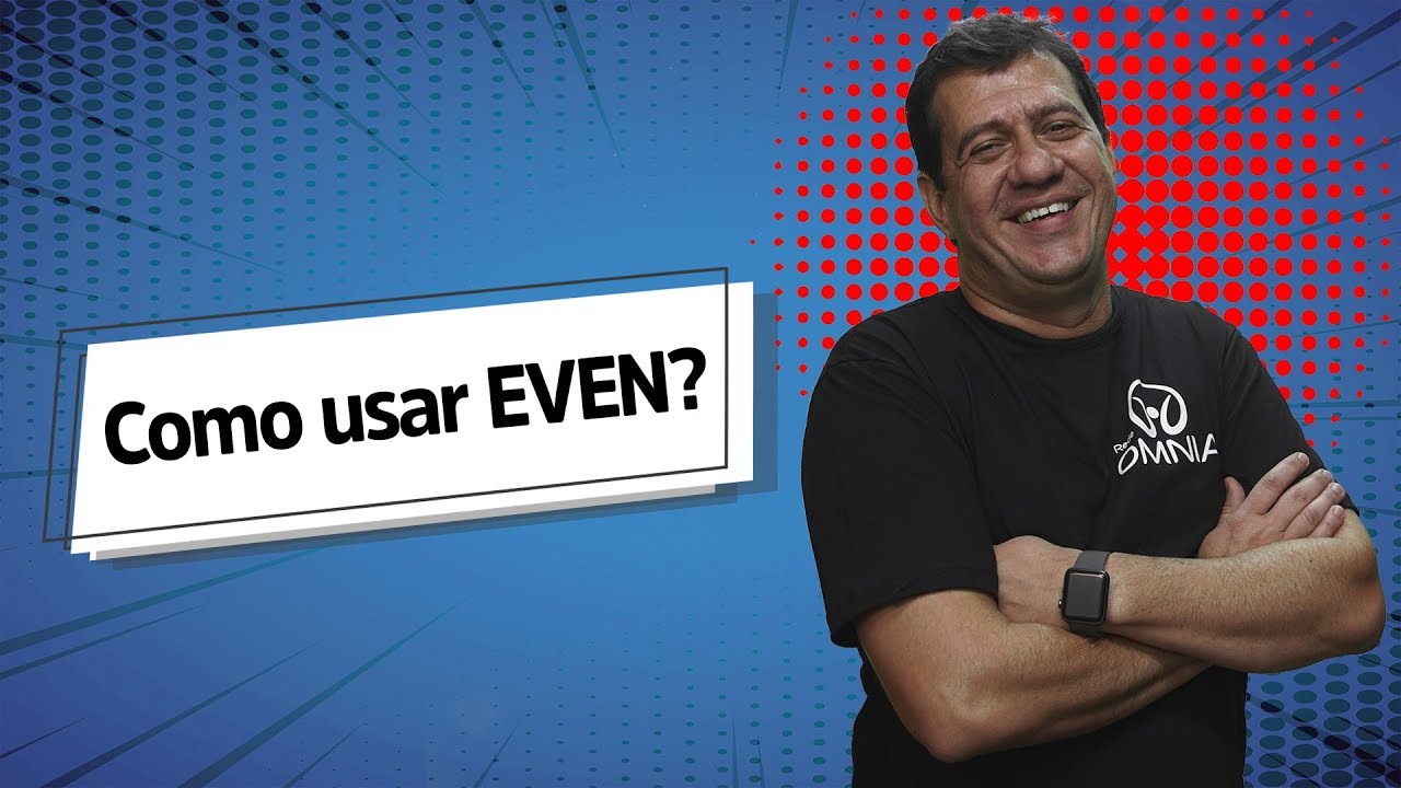 "Como usar EVEN?" escrito sobre fundo azul ao lado da imagem do professor