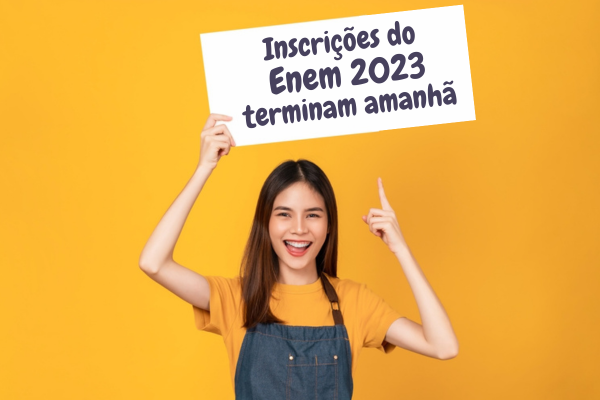 Inscrições para o Enem 2023 terminam nesta sexta, 16/6 - Virando Bixo