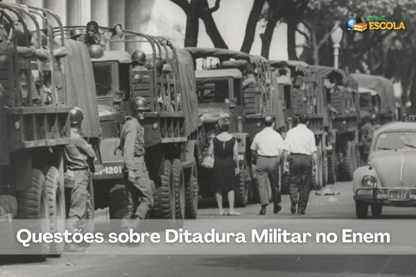 Foto em preto e branco mostra pessoas e carros militares, texto Questões sobre Ditadura Militar no Enem