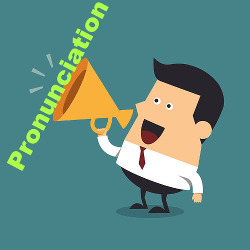 Pronunciation A palavra “Pronúncia” em inglês é a menos pronunciada