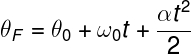 A fórmula, similar àquela do MUV, pode ser usada para determinar a posição angular.