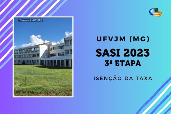 Fundo azul, foto do campus da UFVJM. Texto SASI 2023 3ª etapa