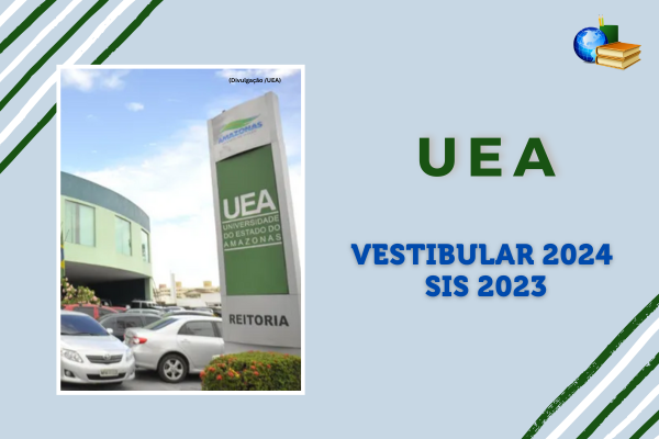 Fundo azul, listras verde e branco, texto UEA Vestibular 2024 e SIS 2023