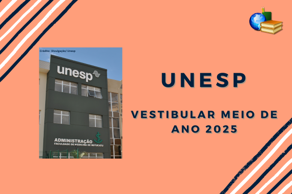 Fundo laranja, foto com fachada da Faculdade de Medicia na Unesp. texto: Unesp Vestibular Maio de Ano 2025