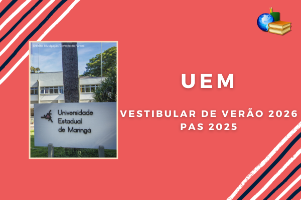 Vestibular de Verão 2026 e PAS 2025 da UEM Foto da placa da UEM em fundo rosa com listras coloridad nos cantos. Texto: UEM Vestibular de Verão 2026 PAS 2025